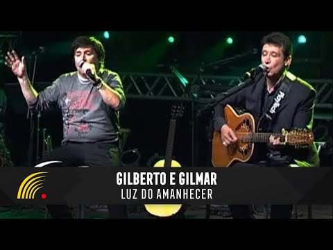 Luz do Amanhecer - Gilberto e Gilmar