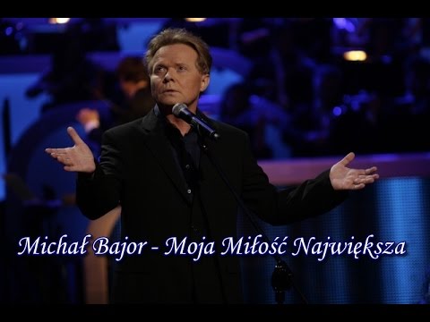 Michał Bajor - Moja Miłość Największa