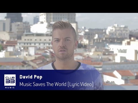 David Pop -  Music Saves The World (Lyric Video)