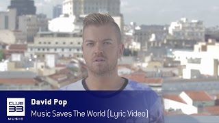 David Pop -  Music Saves The World (Lyric Video)