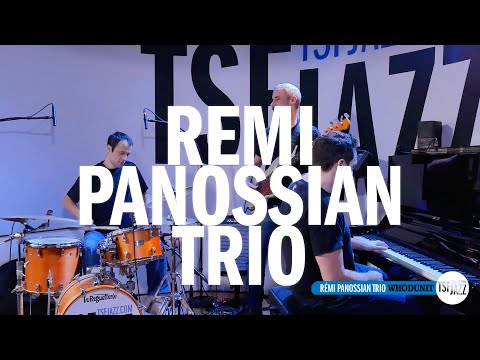 Rémi Panossian Trio "Whodunit" en session TSFJAZZ !