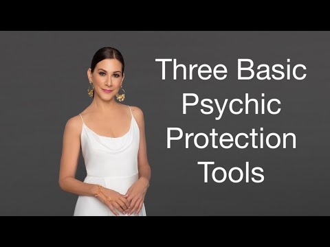 Three Basic Psychic Protection Tools