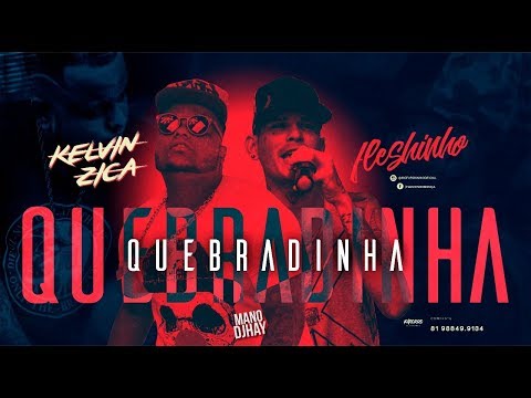 MC Fleshinho e Kelvin Zica - Quebradinha ( A.N.E.D.B )