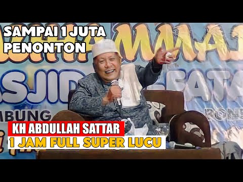 Ceramah Full 1 Jam  Super Lucu KH.Sattar Lumajang TERBARU