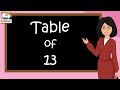 Table of 13 | Rhythmic Table of Thirteen | Learn Multiplication Table of 13 x 1 = 13 | kidstartv