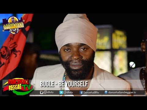 Bugle - Be Yourself ▶Prayer Water Riddim ▶LockeCity Music ▶Reggae 2016