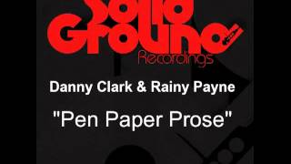 Danny Clark & Rainy Payne - Pen Paper Prose (Vocal Mix)