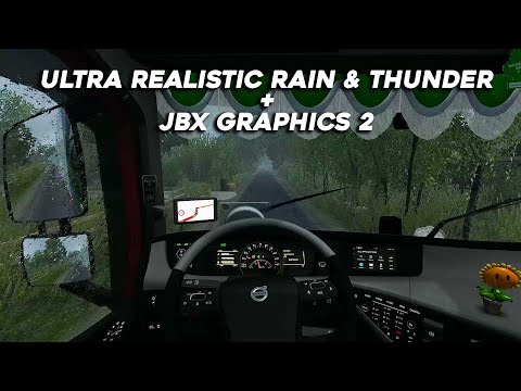 ULTRA Realistic Rain & Thunder + JBX Graphics 2 v1.7.5.3 ETS 2 Mod Graphics 1.43 Volvo Tandem