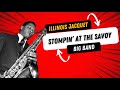 Illinois Jacquet Big Band - Stompin At The Savoy featuring Duffy Jackson on drums