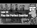 24 PLAY THE PERFECT COURTIER | The 48 Laws of Power by Robert Greene | Animated Book Summary