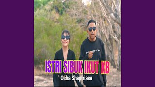 Download lagu Istri Sibuk Ikut Kb mp3 Download lagu Istri Sibuk Ikut Kb mp3