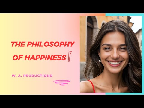 The Meaning of Happiness: How Different Philosophies Define Happiness
