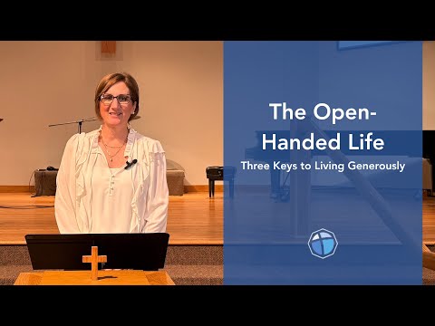 The Open-Handed Life - Three Keys to Living Generously