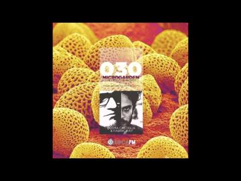 Microgarden #030 By Pervis Navarro At Loca Fm SPECIAL GUESTS Cosma Castiglia & Fabrik Way