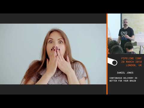 Daniel Jones - Continuous Delivery is better for your brain - PIPELINE conference 2018