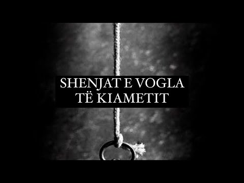 Shenjat e vogla të Kiametit!