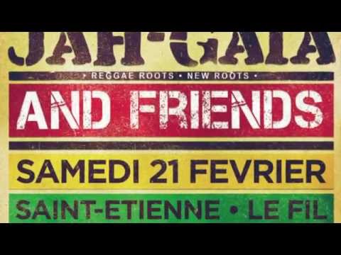 teaser jah gaia and friends 21 février 2015
