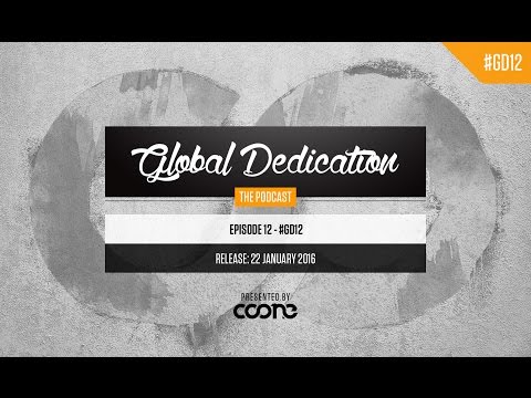 Global Dedication - Episode 12 #GD12