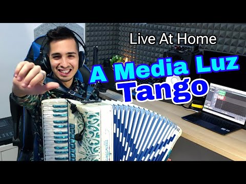 A MEDIA LUZ | Tango fisarmonica ANTONIO TANCA (Live At Home)