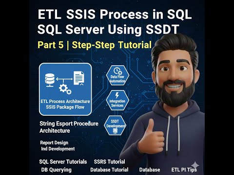 ETL SSIS Process in SQL Server Using SSDT | Part 5 | Step-by-Step