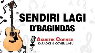 Download lagu sendiri lagi-D'bagindas Karaoke Akustik | Lower Key mp3