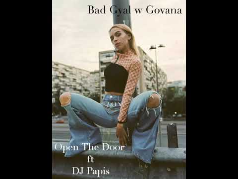 [Nightcore] Bad Gyal, Govana - Open The Door ft DJ Papis