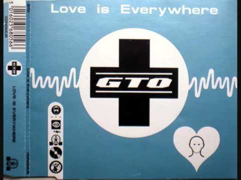 GTO - Love Is Everywhere (Reach For The Sky Mix)
