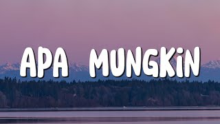 Download lagu Apa Mungkin - Bernadya (Lirik) mp3