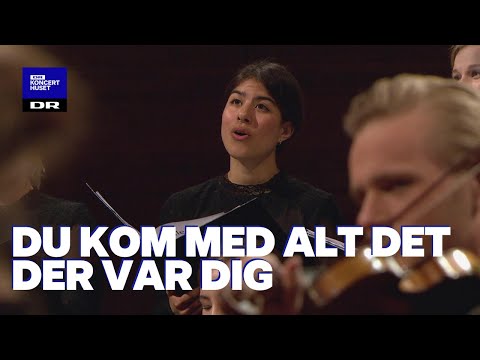 Du kom med alt det der var dig // DR Pigekoret (LIVE)