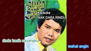 Download lagu AHMAD JAIS -  NAK DARA RINDU  (KARAOKE M1) mp3