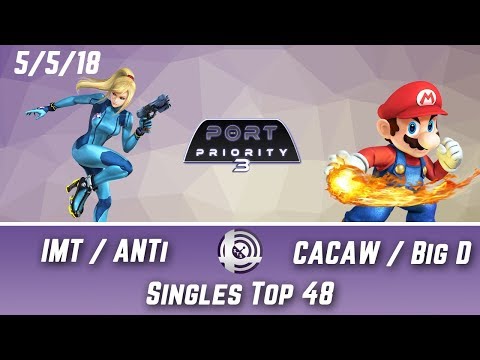 Port Priority 3 - IMT | ANTi (Zero Suit Samus) Vs. CACAW | Big D (Mario) - Singles Top 48