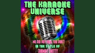 We Did But Now You Don&#39;t (Karaoke Version) (In the Style of Conway Twitty)