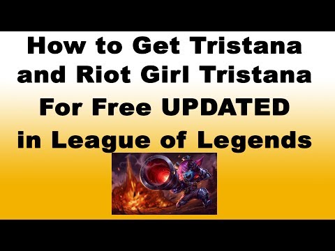 How to Get Tristana and Riot Girl Tristana Skin for Free UPDATED - League of Legends