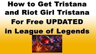 How to Get Tristana and Riot Girl Tristana Skin for Free UPDATED - League of Legends