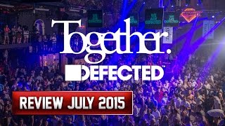 Together and Defected in the House  Amnesia Ibiza July 2015