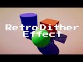 Retro Dither Effect In 2 Minutes Unity URP Tutorial
