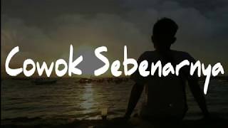 Download lagu Cowok Sebenarnya || Status Wa || Story Wa mp3