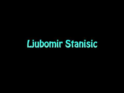 Learn How To Pronounce Ljubomir Stanisic