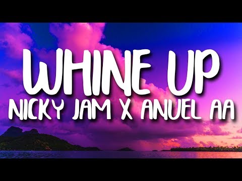 Nicky Jam, Anuel AA - Whine Up (Letra/Lyrics)