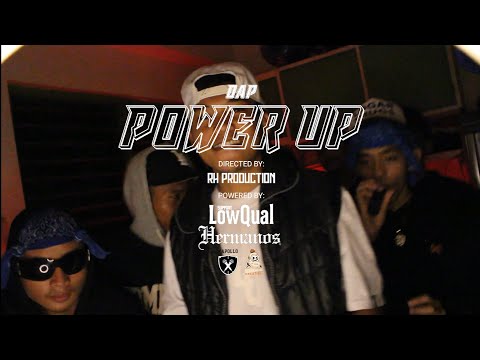 D A P - Power Up (Official Music Video)