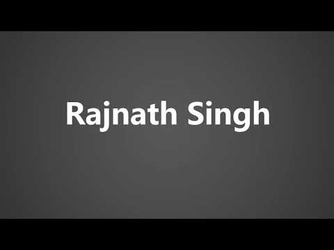 How To Pronounce Rajnath Singh