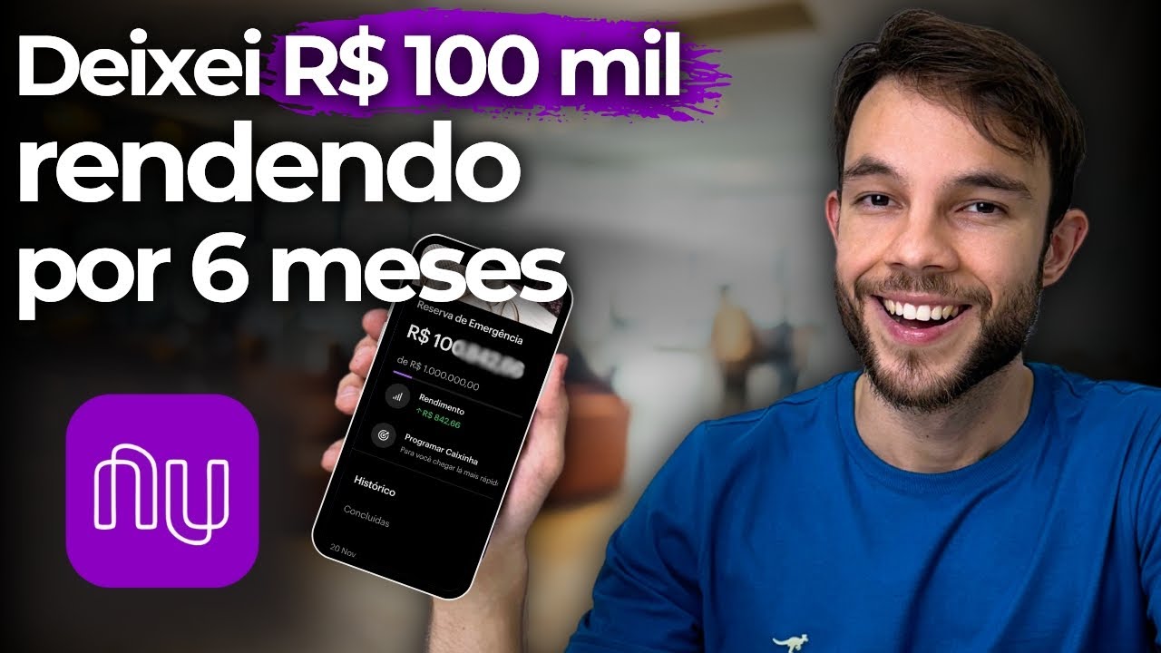 Deixei R$ 100 MIL na NUBANK por 6 MESES | Quanto Ganhei?