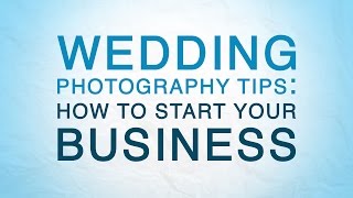 How To Start Your Wedding Photography Business with Susan Stripling: Wedding Photography Tips