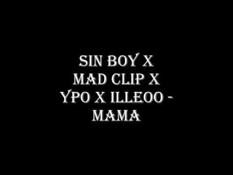 Sin Boy x Mad Clip x YPO x illeoo   MAMA ΣτίχοιLyrics Lyric