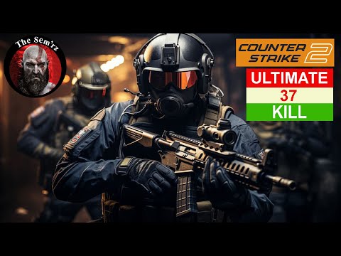 COUNTER STRIKE 2  | BORN TO KILL | ULTIMATE 37 KILL