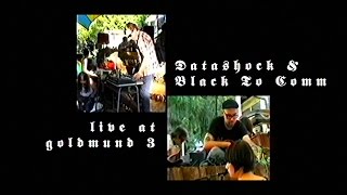 Datashock & Black To Comm - Live @ Goldmund Fest 2007