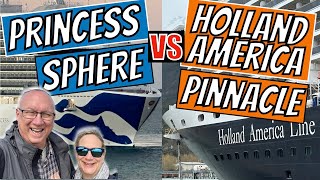 What's the BEST Cruise Ship Class HAL Pinnacle or Princess Sphere?
