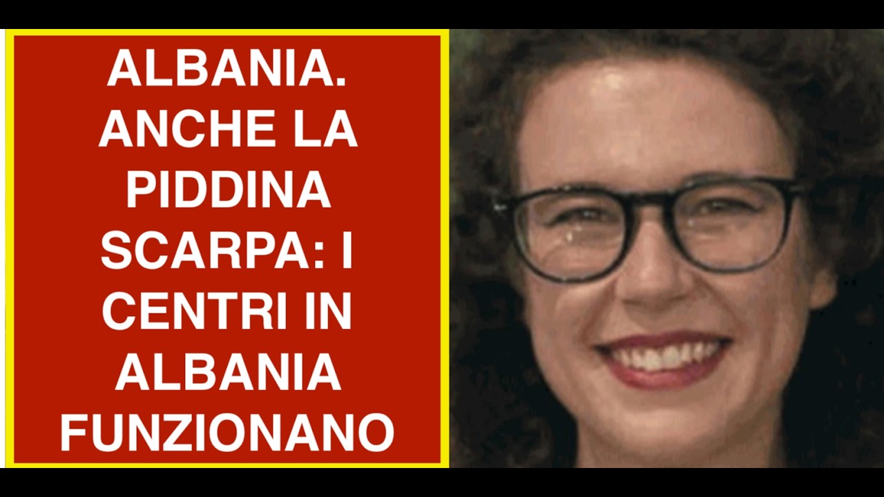 ALBANIA. ANCHE LA PIDDINA SCARPA: I CENTRI IN ALBANIA FUNZIONANO
