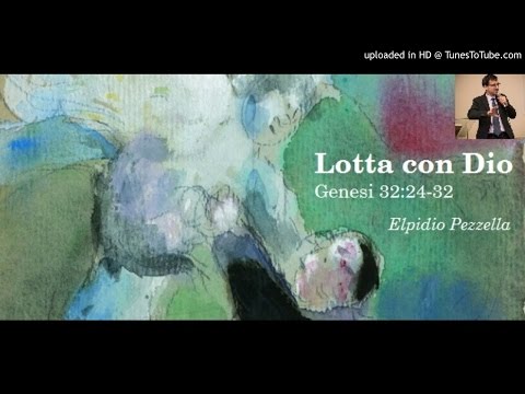Lotta con Dio (Genesi 32:24-32)