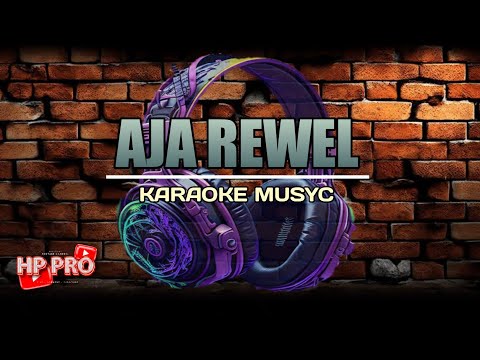 AJA REWEL//VERSI SANDIWARA CANDRA MAWAH//KARAOKE MUSYC//🎶🎶